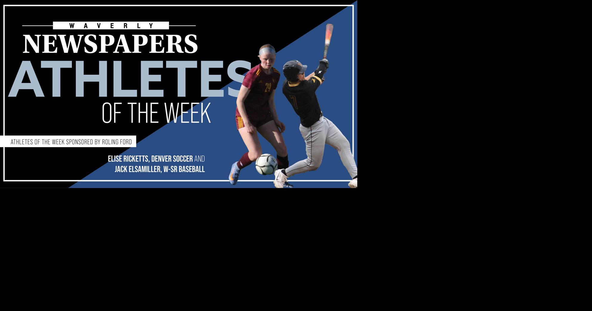 Waverly Newspapers' Athletes of the Week: June 18
