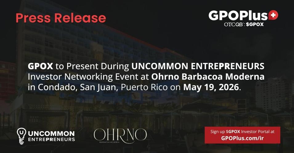 GPOPlus+ to Present at Uncommon EntrePReneurs Networking Event in San ...