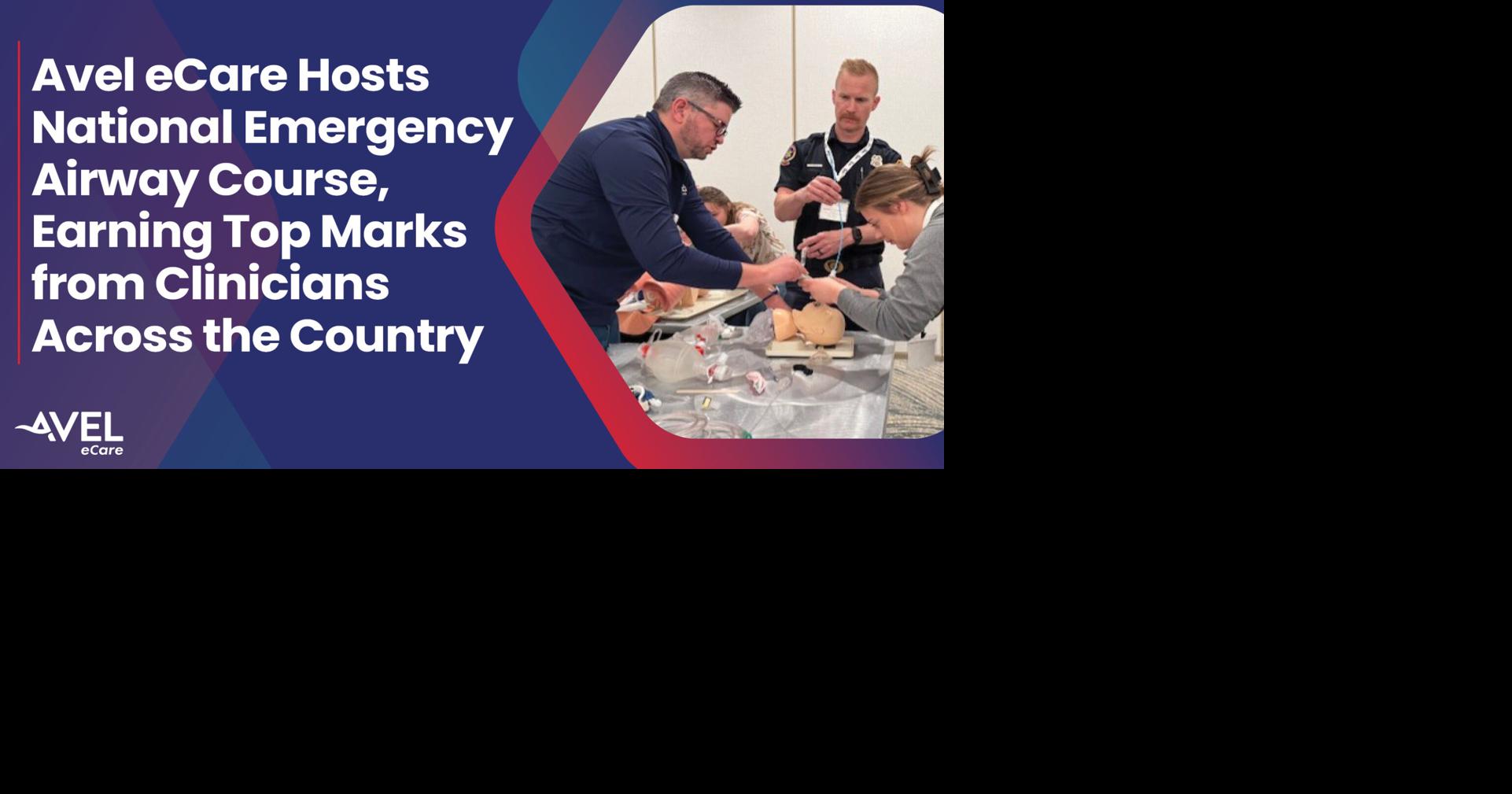 Avel eCare Hosts National Emergency Airway Course, Earning Top Marks from Clinicians Across the Country
