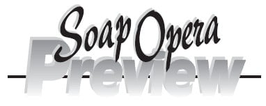 Soap Opera Preview  