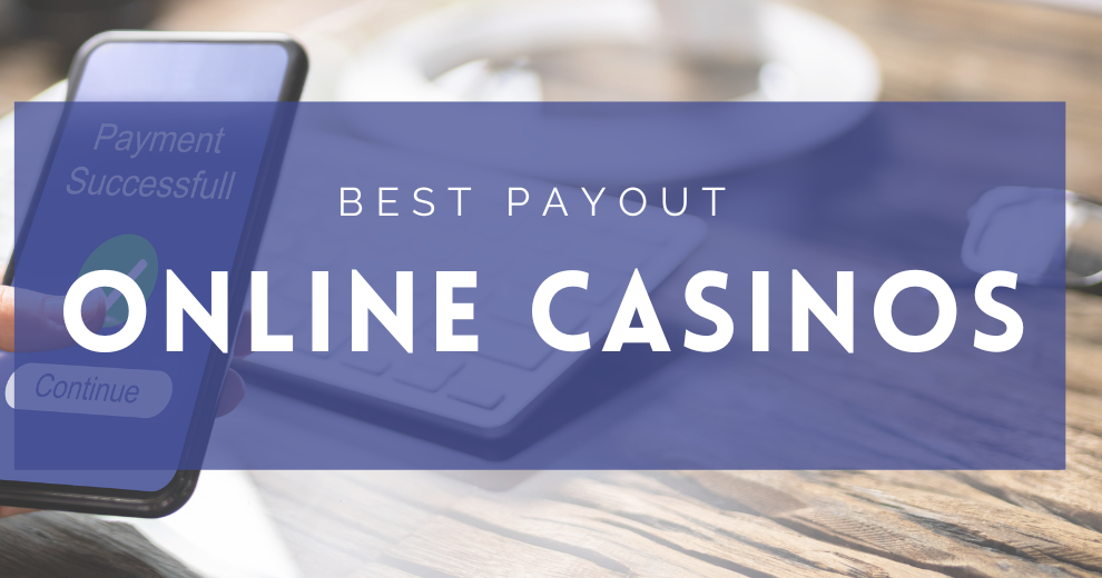 Best Payout Online Casinos in the US 2024 – Best RTP Casinos