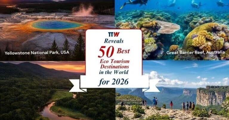 TTW Reveals 50 Best Eco Tourism Destinations in the World for 2026