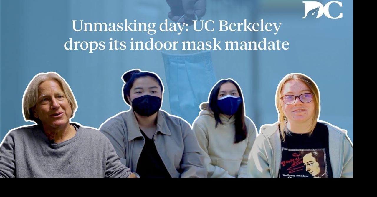 Unmasking day: UC Berkeley drops its indoor mask mandate | Multimedia ...