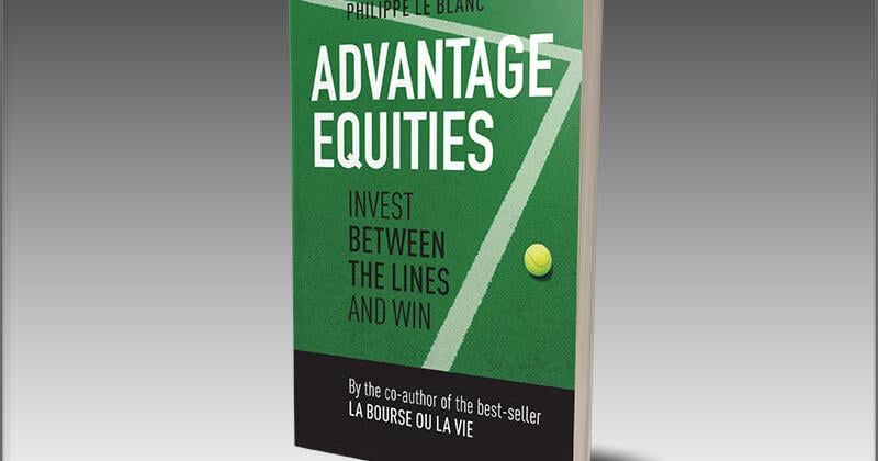 BOOK: 'Advantage Equities' by author Philippe Le Blanc.