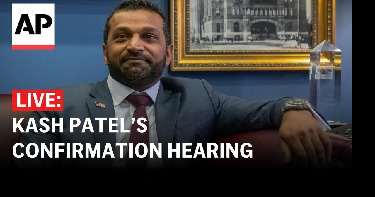 LIVE: Kash Patel’s confirmation hearing for FBI director | | dailyitem.com