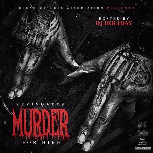 Ear To The Streets Murder For Hire Kevin Gates Arts And Leisure Dailyuw Com