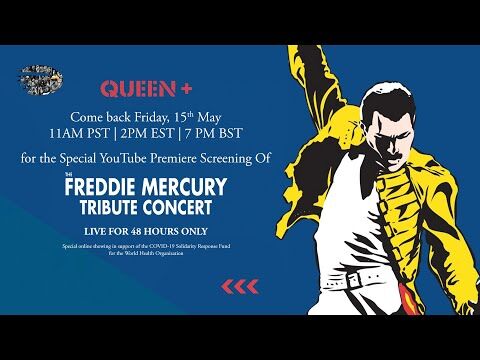 Queen Streamed The Freddie Mercury Tribute Concert To Benefit WHO Watch ...