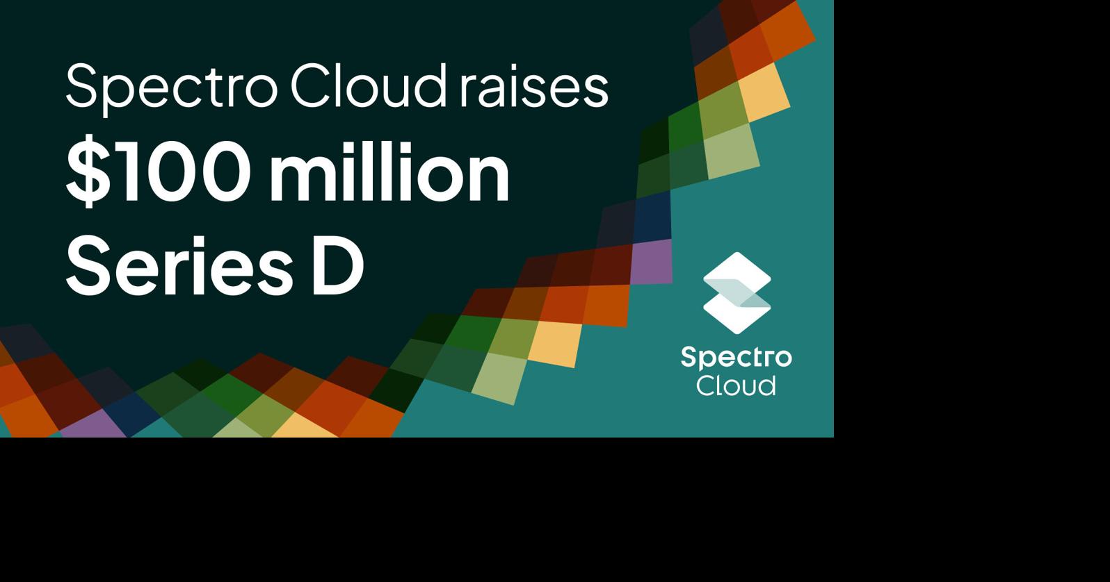 Spectro Cloud hits $1B valuation with $100M Series D funding