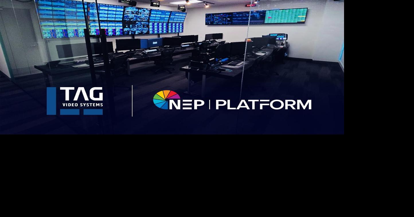 NEP Platform Adds New Capabilities and Expands Customer Choice with TAG ...