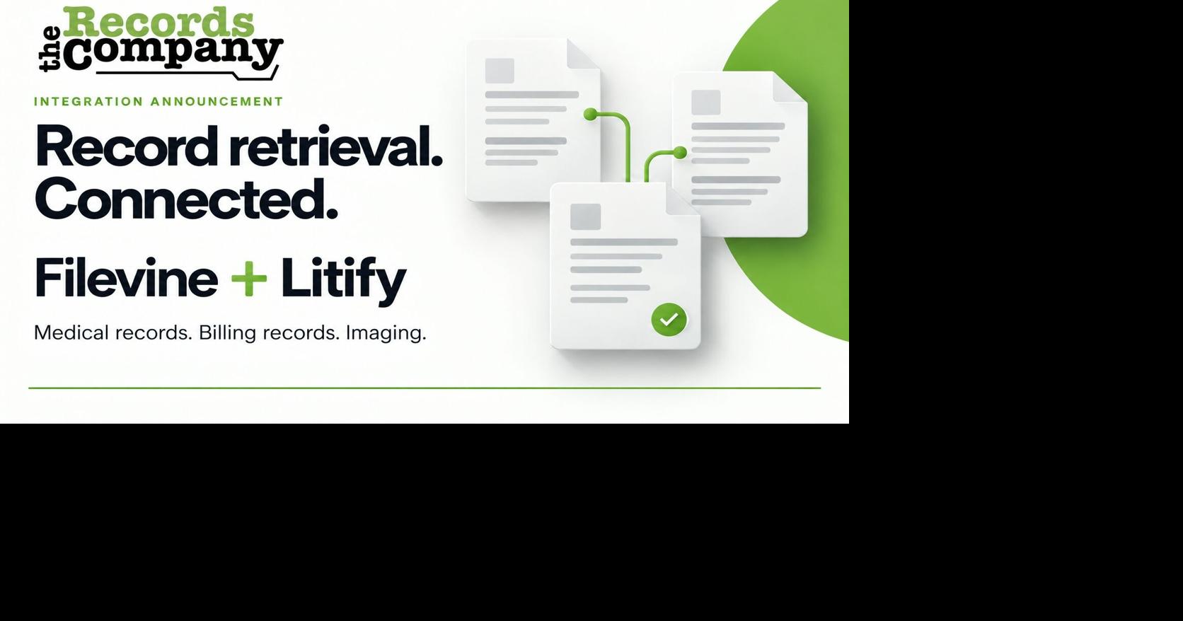 The Records Company Announces Filevine and Litify Integrations to Simplify Record Retrieval for Law Firms