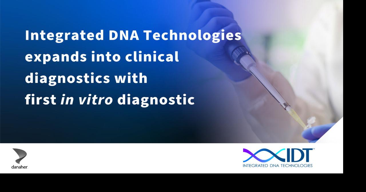 Integrated DNA Technologies Expands into Clinical Diagnostics with First In Vitro Diagnostic
