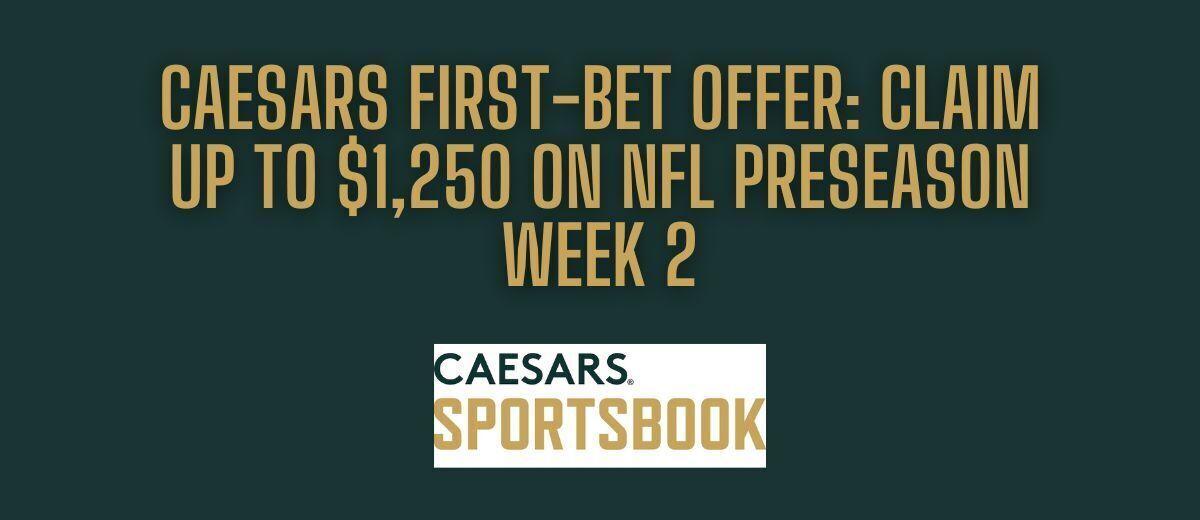 Caesars promo code PLAYSGET gets you $250 bonus for NFL