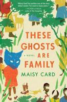Review: "These Ghosts Are Family"