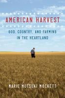 Review: "American Harvest: God, Country and Farming in the Heartland"