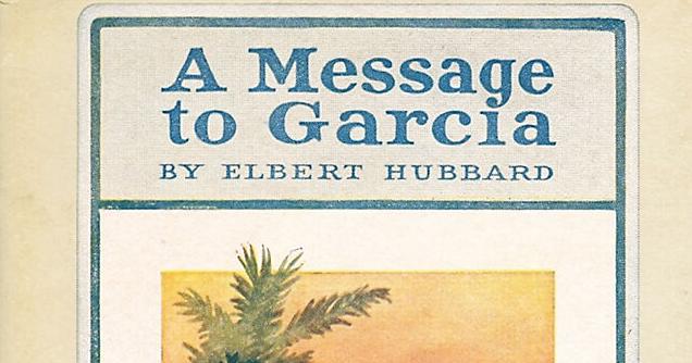 GENEVA IN 1901: 'A Message to Garcia’