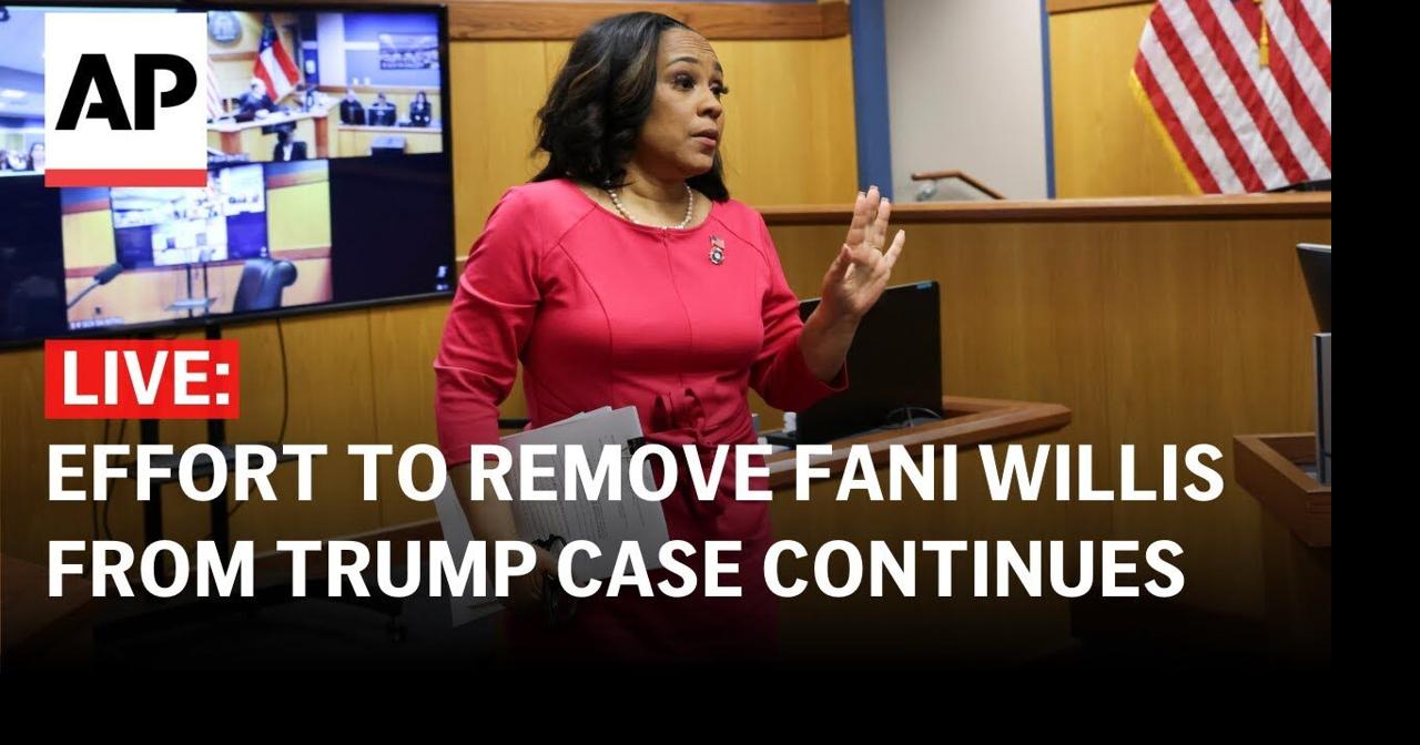 LIVE: Effort to remove Fani Willis from Georgia Trump case continues ...