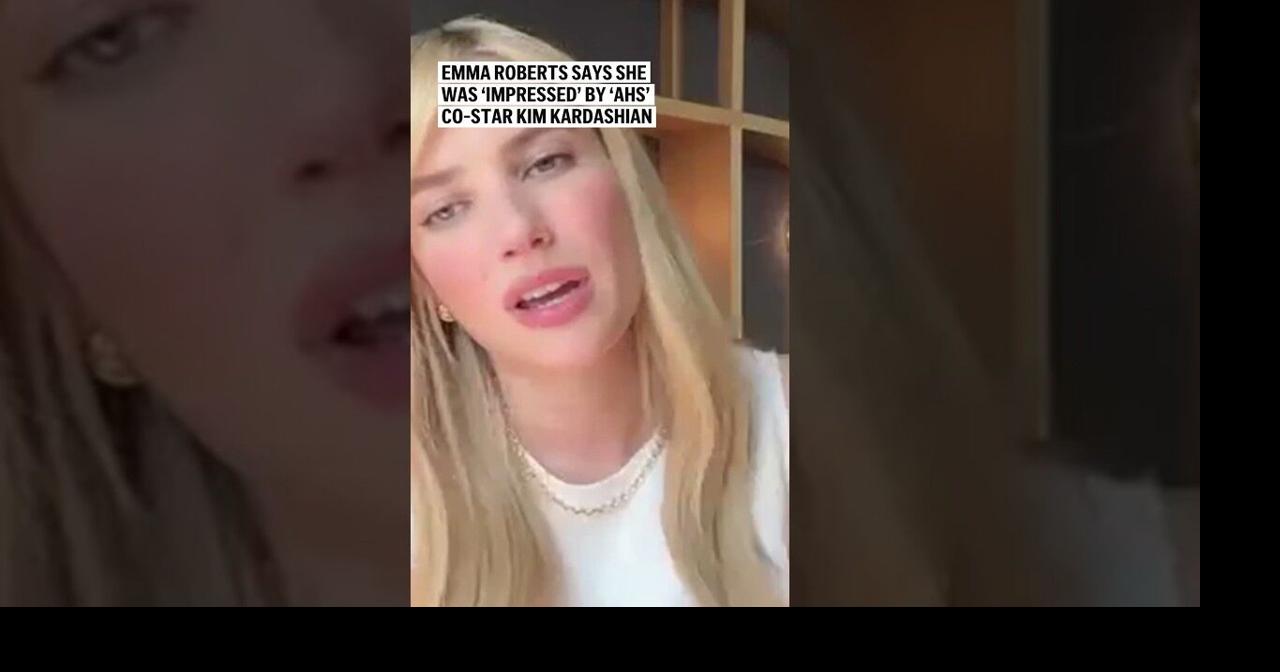 Emma Roberts says she was ‘impressed’ by ‘AHS’ co-star Kim Kardashian |  | fltimes.com