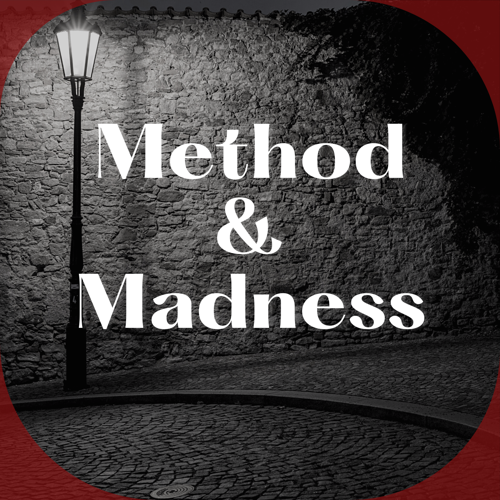 'Method & Madness'