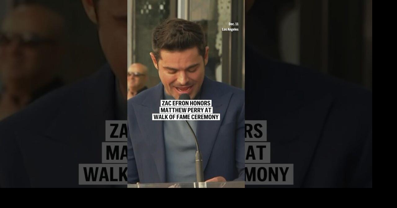 Zac Efron honors Matthew Perry at Walk of Fame ceremony fltimes com