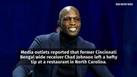 Chad 'Ochocinco' Johnson gives $1K tip in North Carolina restaurant