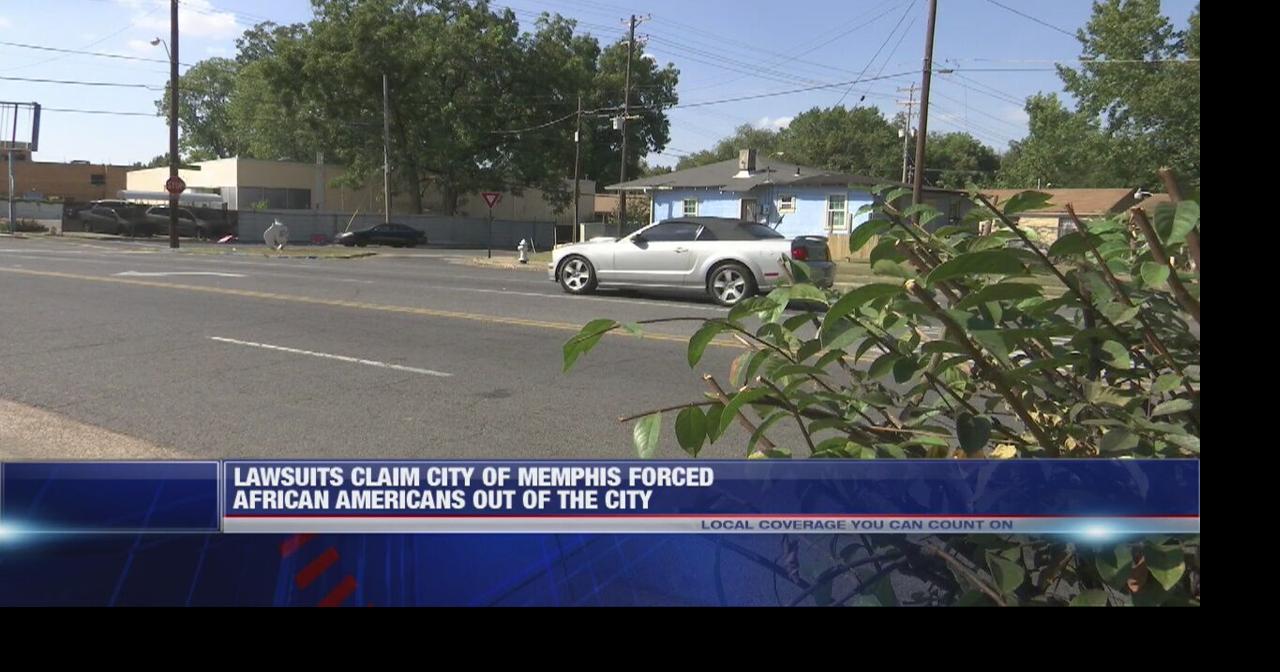 Lawsuits claim City of Memphis forced African Americans out of the city