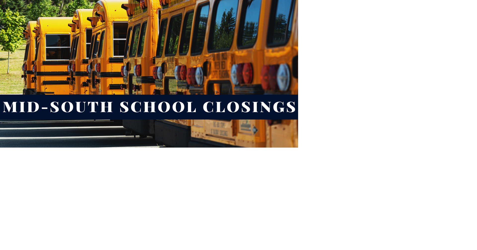 SCHOOL CLOSINGS MidSouth schools closed due to storms rolling through