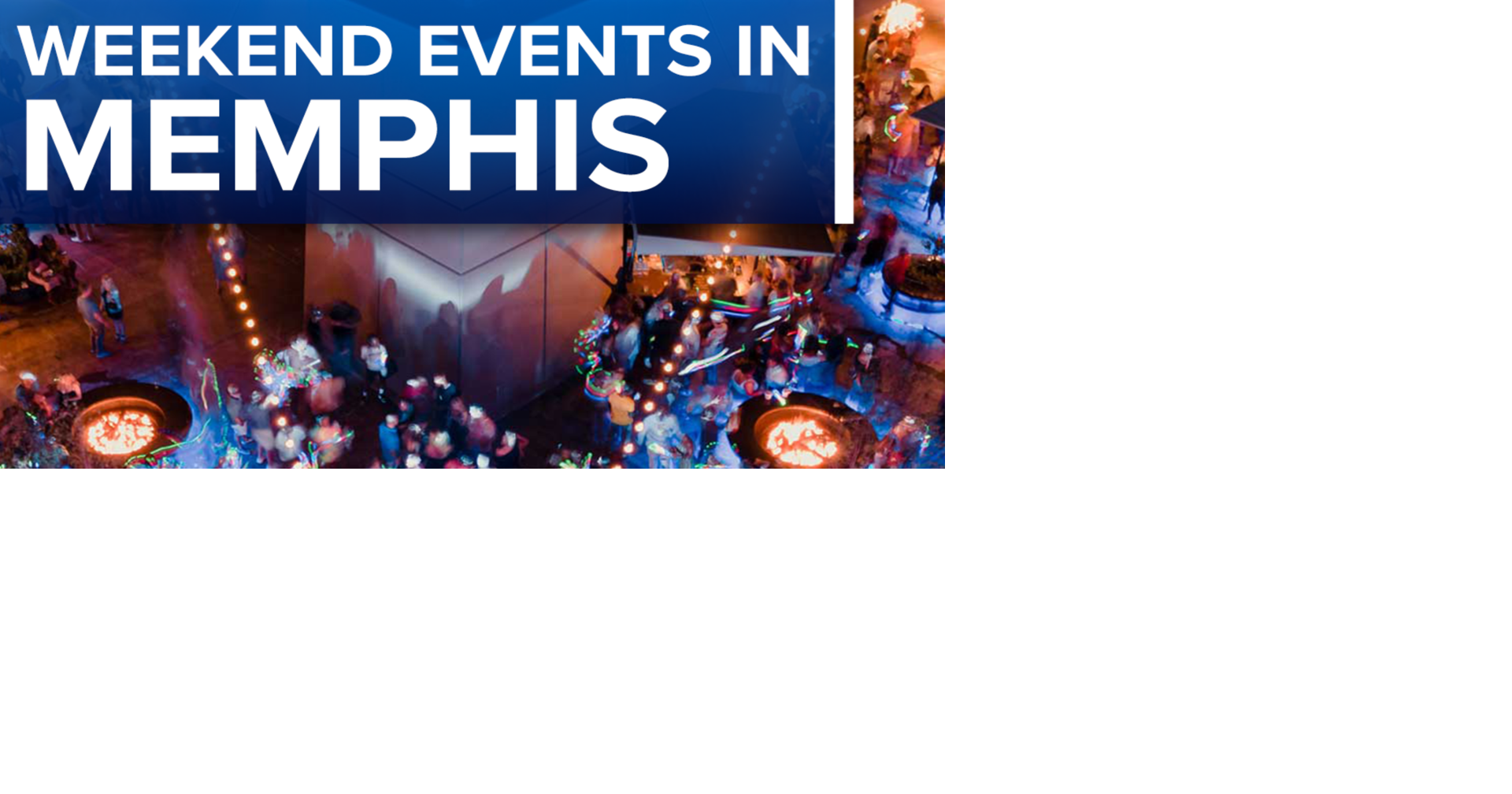 Fun events planned for the weekend in Memphis