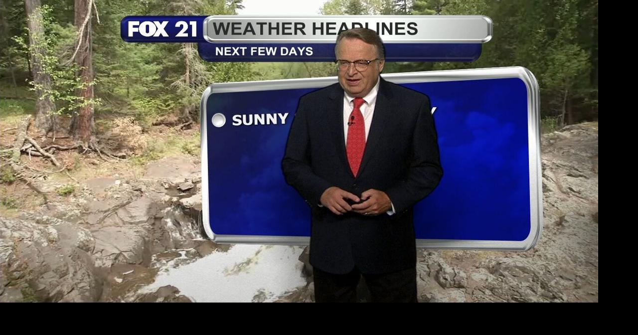 Wednesday Morning Northland Forecast: 8/14/2024 | Weather | fox21online.com