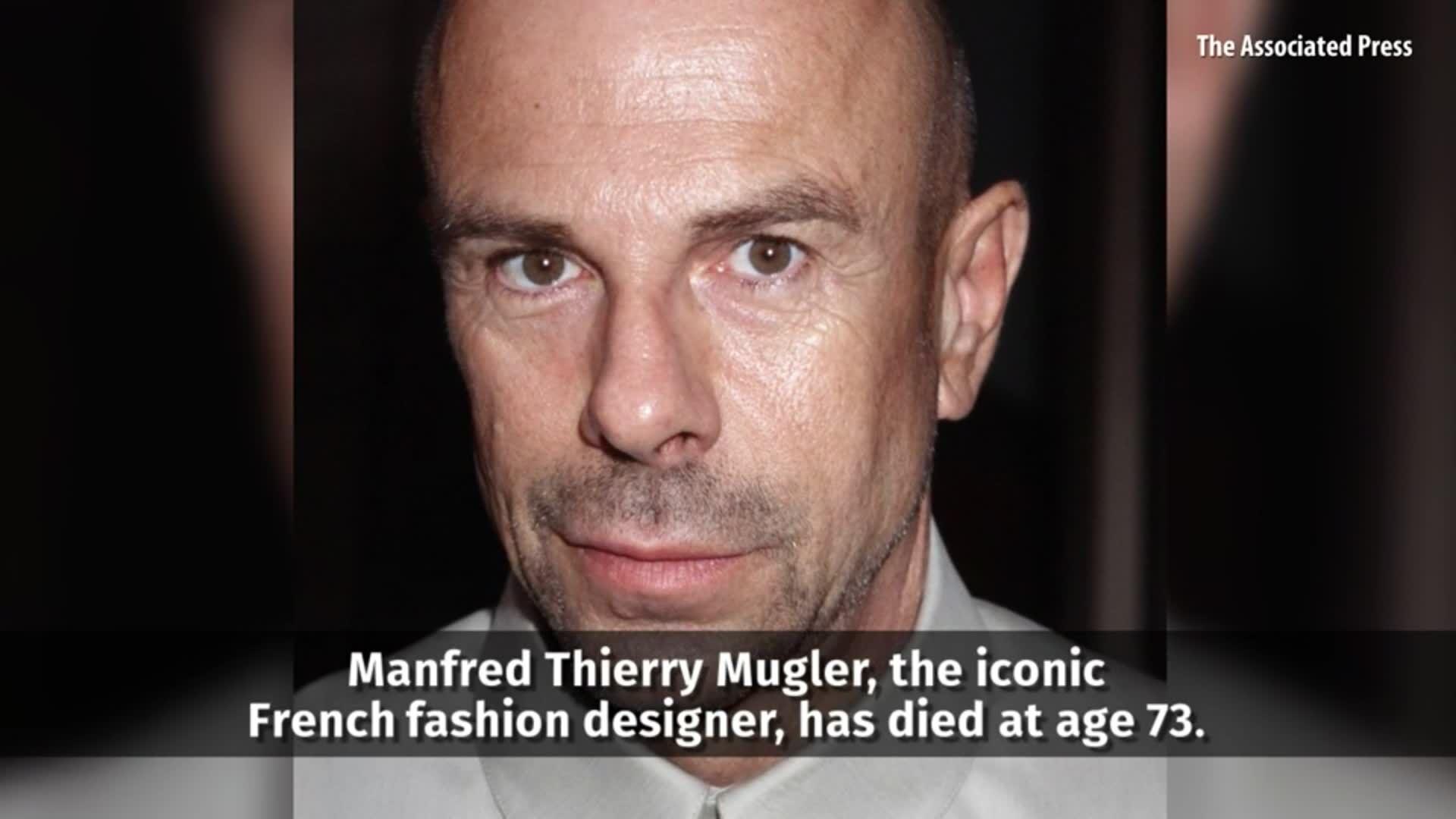 Manfred Thierry Mugler, French fashion designer, dead at 73