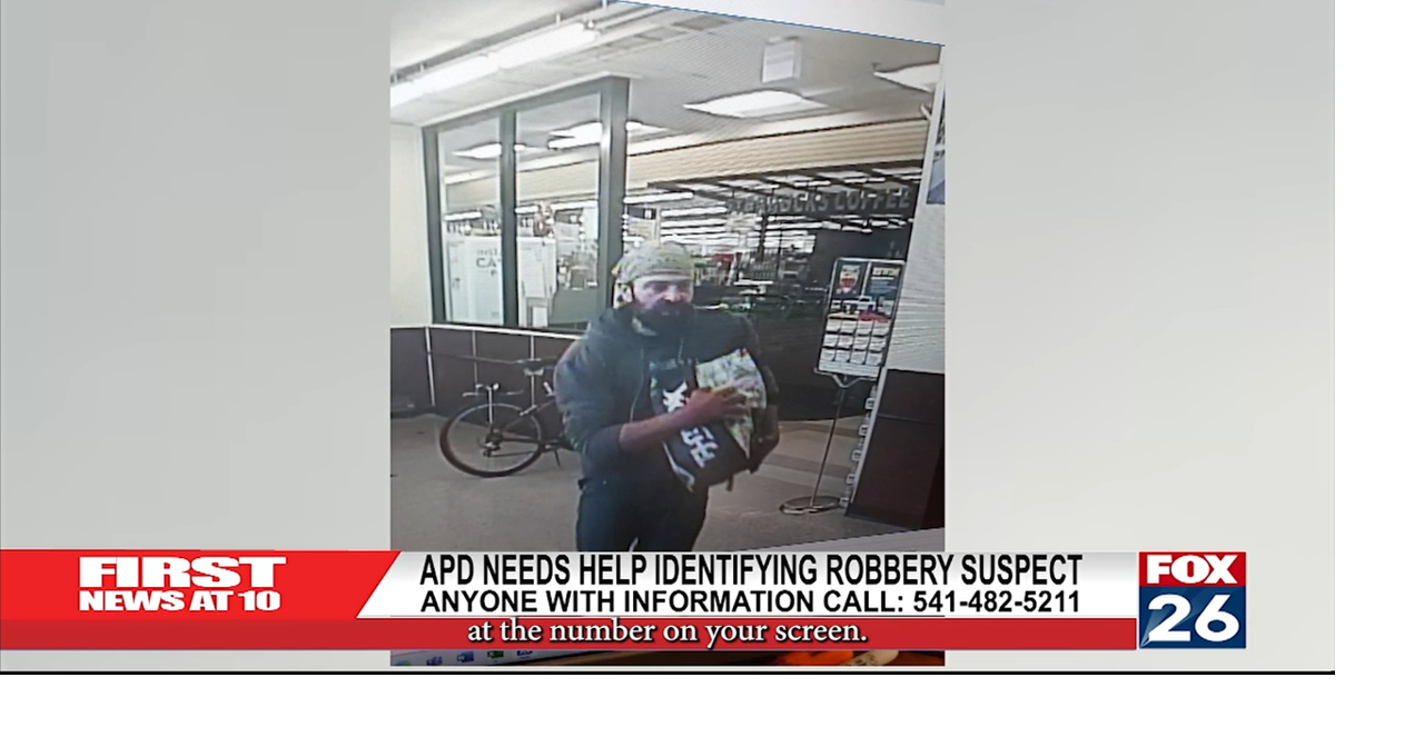 ADP Needs Help Identifying Robbery Suspect | Local | fox26medford.com