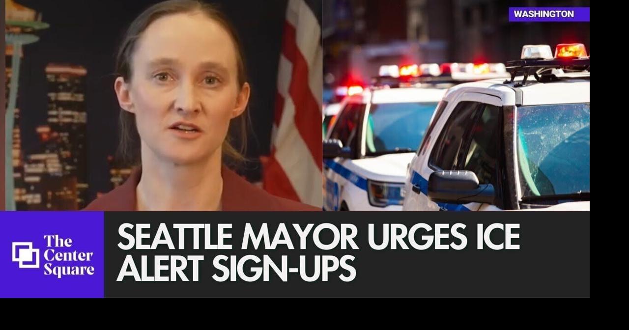 Seattle mayor urges ICE alert sign-ups after fatal ICE-involved shooting