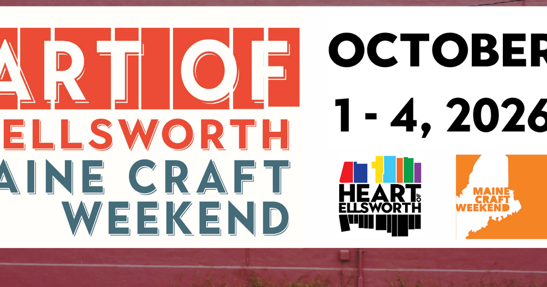 Art of Ellsworth returns for Maine Craft Weekend, Four Days of Craft Culture and Community