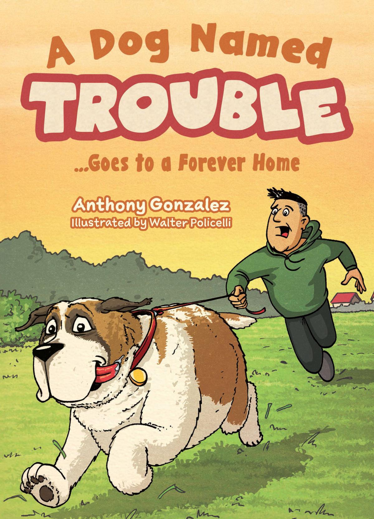 A Dog Named Trouble