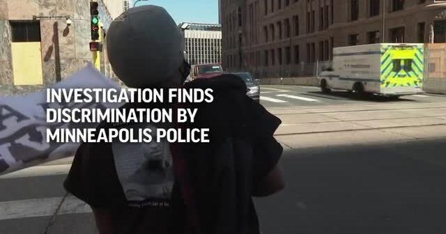 Probe finds discrimination by Minneapolis police Probe finds discrimination by Minneapolis police