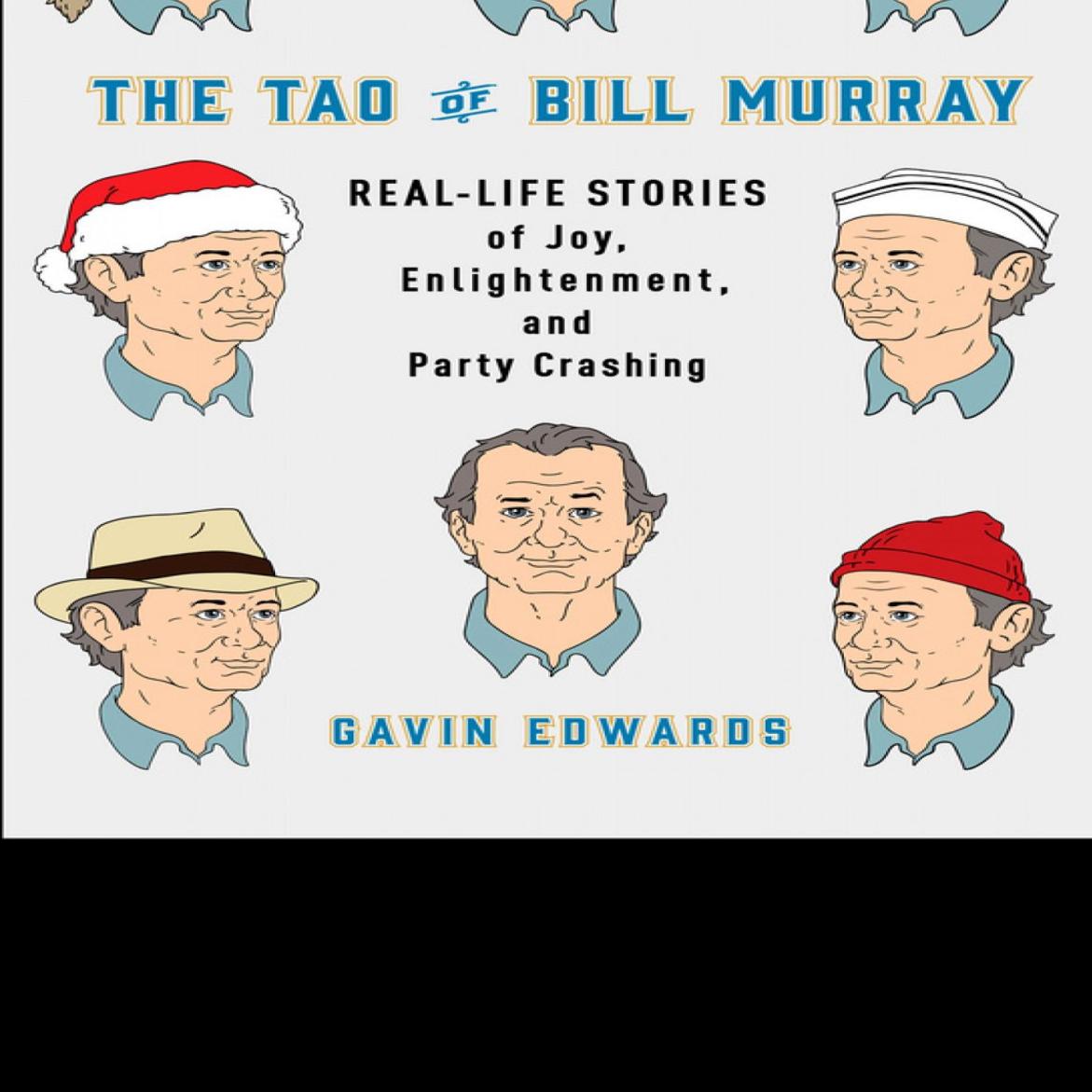 Book Review The Tao Of Bill Murray A Must Read For Murray Fans
