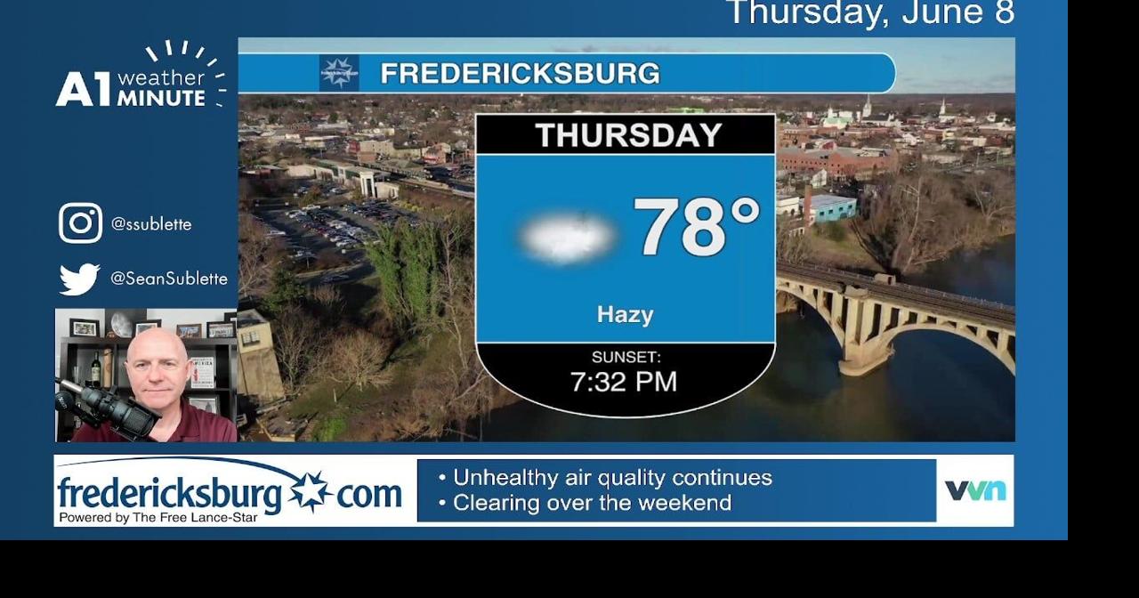 Thursday morning Fredericksburg weather video Air quality alert continues