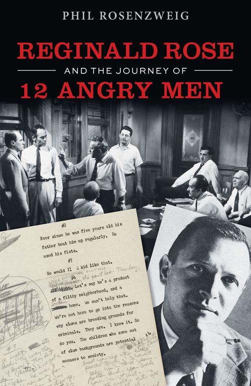Reginald Rose and 12 Angry Men's Journey