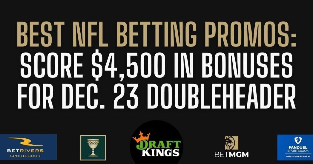 Best NFL Sportsbook Apps & NFL Betting Promos For Dec. 23