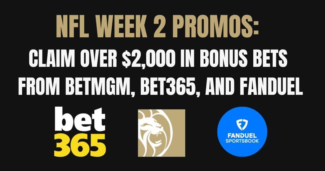 NFL Week 2 Promos Score Over 2 000 In Bonuses For Football nfl-week-2-promos-score-over-2-000-in-bonuses-for-football