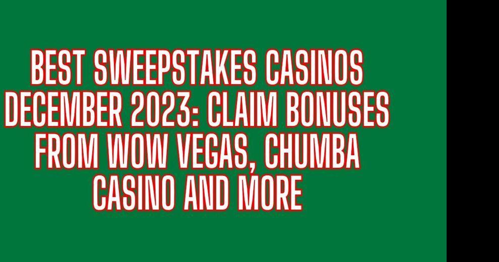 Best Sweeps Casinos Expertly Ranked December 2023