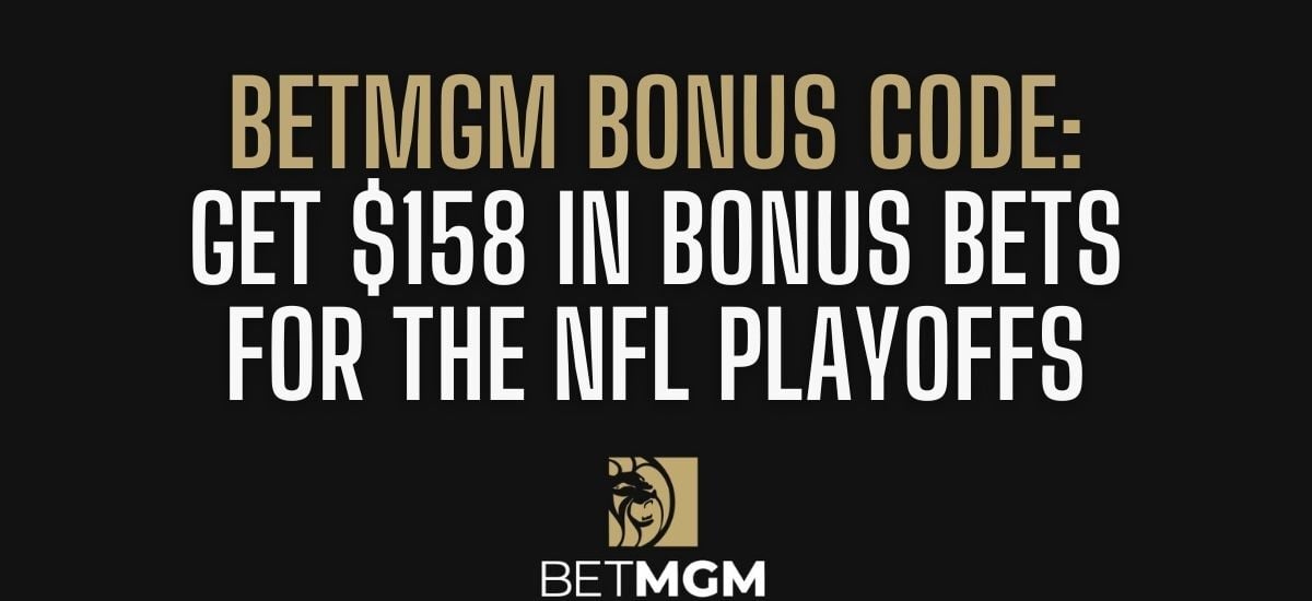 BetMGM NFL Playoffs Bonus Code: $158 Bonus For NFL Wild Card