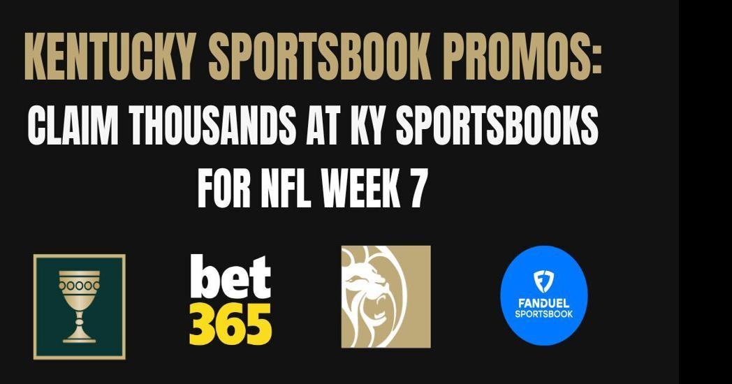 Kentucky sportsbooks Thousands in KY NFL poromos & bonuses