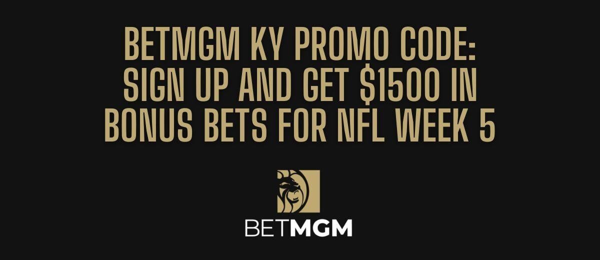 BetMGM Kentucky Bonus Code For $100 In Bonus Bets