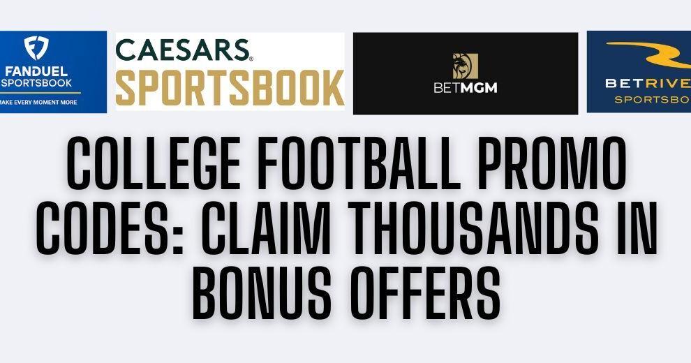 NCAA football promo codes: Nearly $2,500 in NCAAF promos