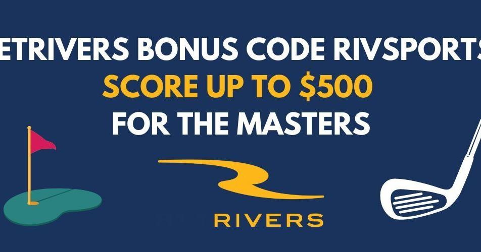 Bet Rivers Commercial BetRivers bonus code RIVSPORTS for 2024 Masters: Up to $500