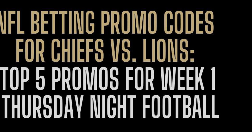 FanDuel Promo Code: Bet $5, Get $200 Bonus for Lions-Chiefs NFL Week 1