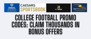 College football betting promo codes: Best 4 NCAAF Week 1 bonuses worth nearly $2,000