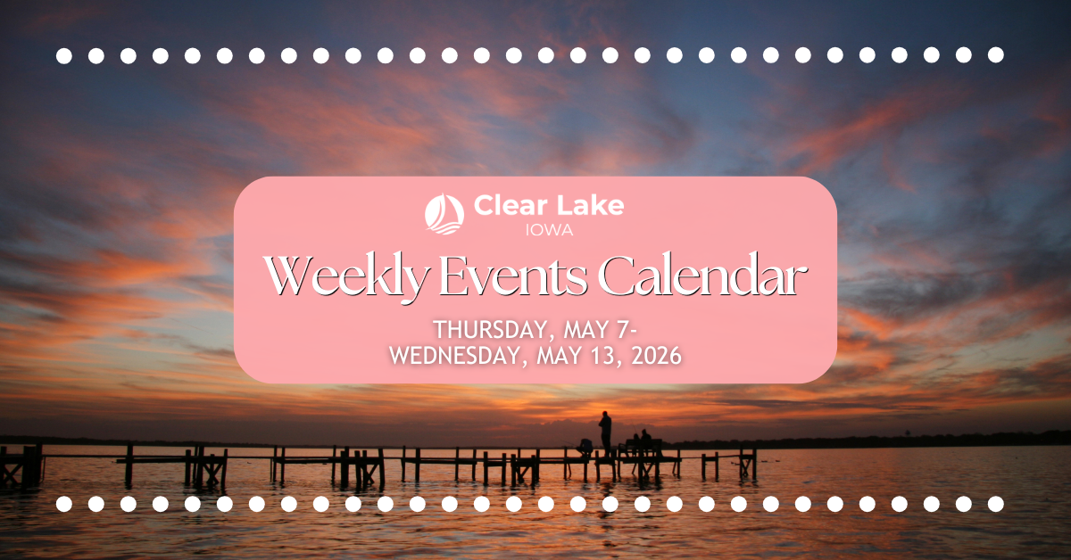 Clear Lake Events May 7-13, 2026