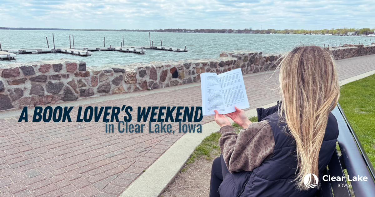 A Book Lover’s Weekend in Clear Lake, Iowa