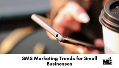 SMS Marketing Trends for Small Businesses